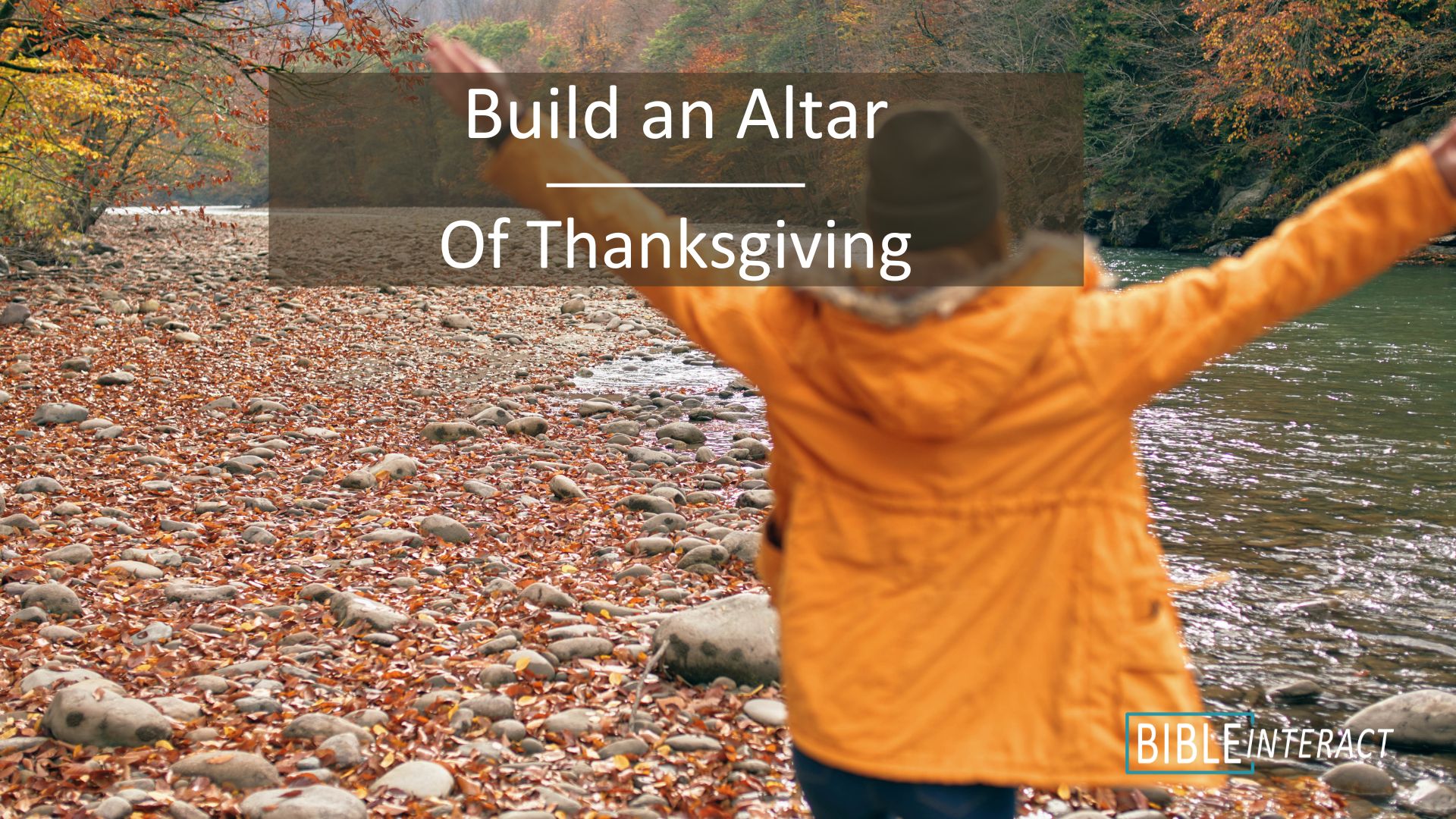 Build an Altar of Thanksgiving