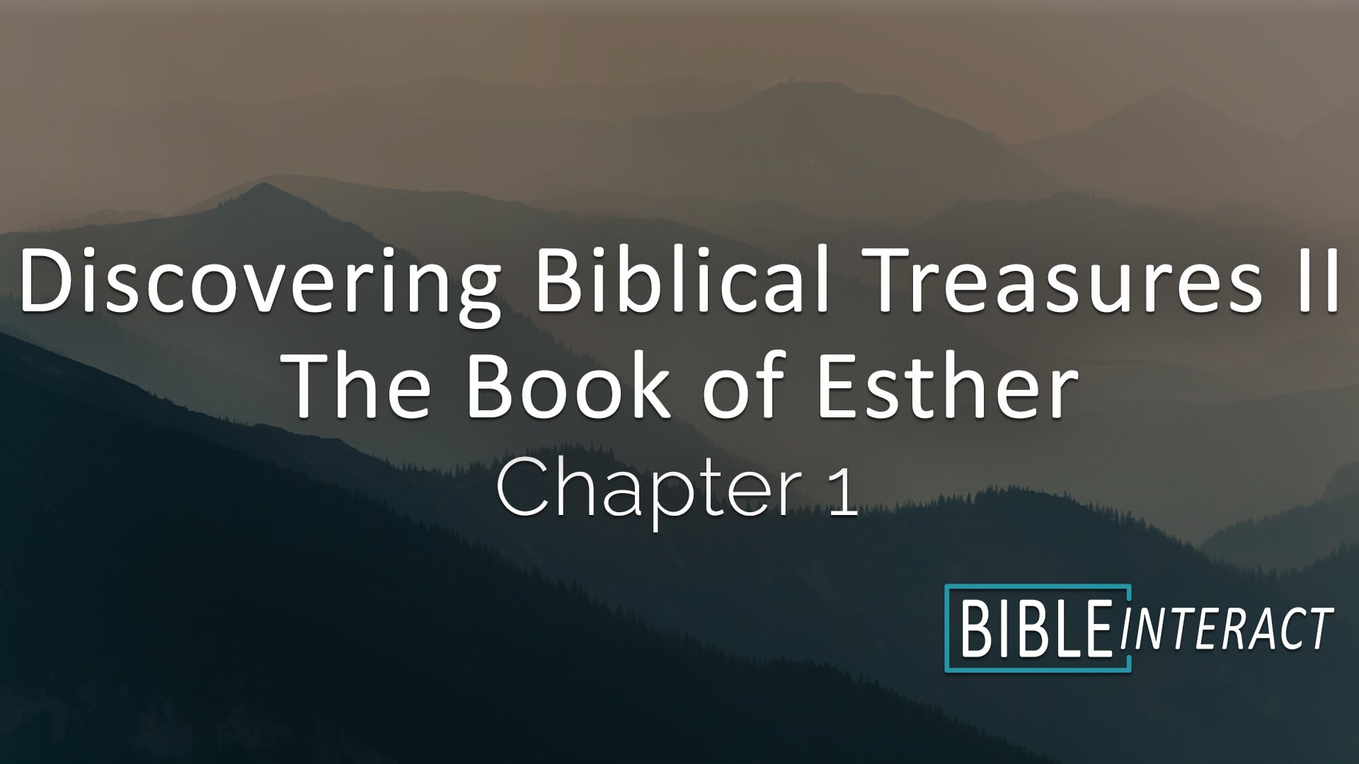 Discovering Biblical Treasures II: The Book of Esther Chapter 1