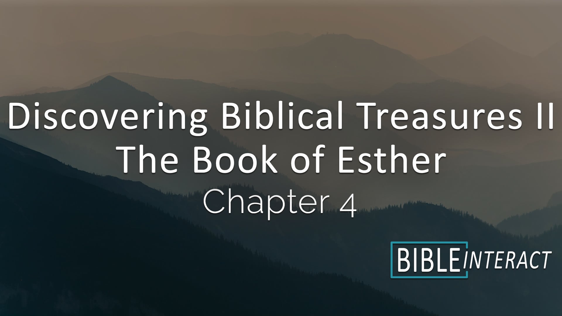 Discovering Biblical Treasures II: The Book of Esther Chapter 4