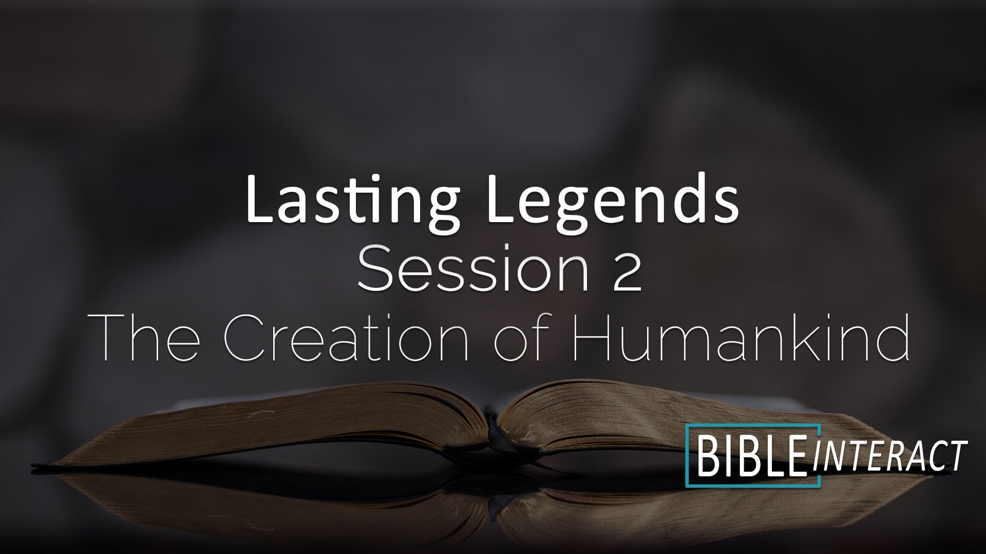 Lasting Legends Session 2: The Creation of Humankind