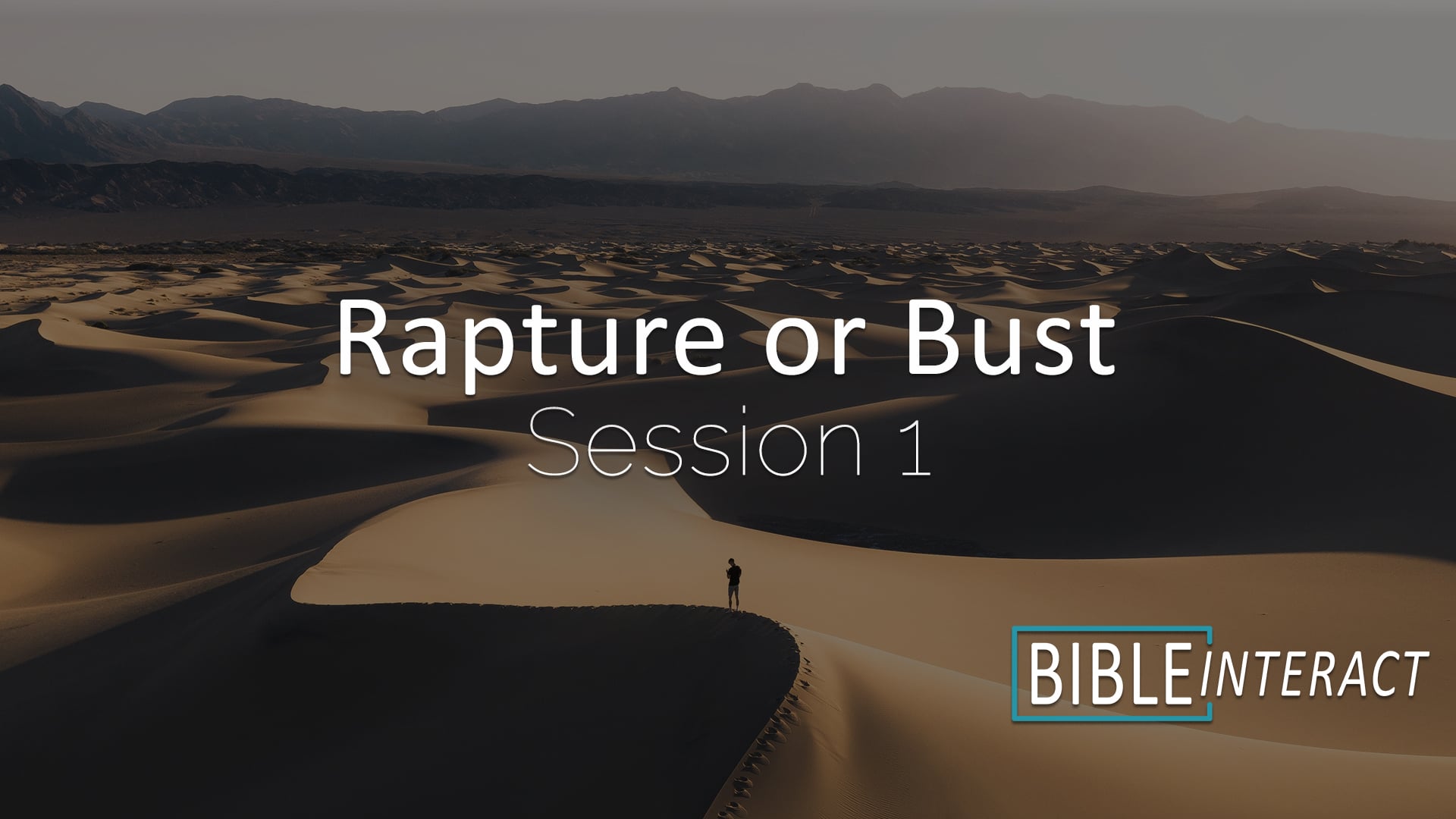 Rapture or Bust Session 1
