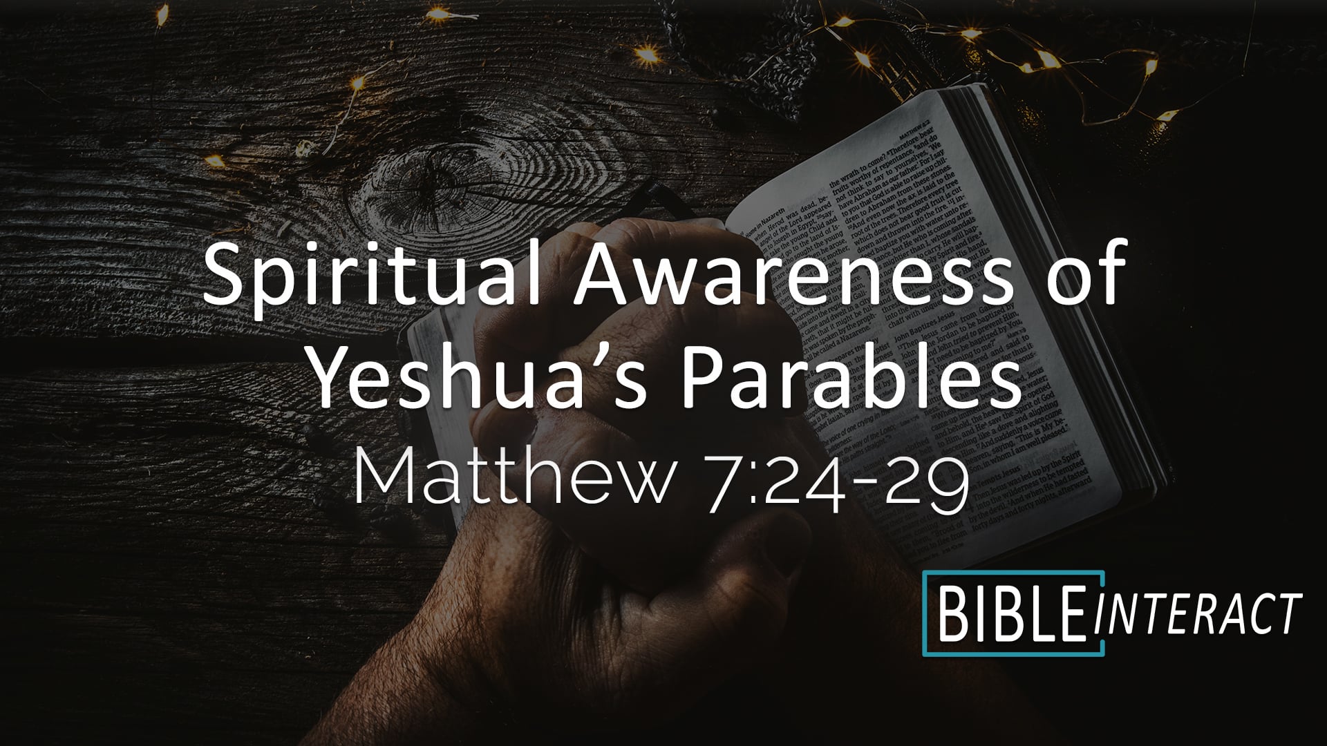 Spiritual Awareness of Matthew’s Gospels – Matt. 7:24-29