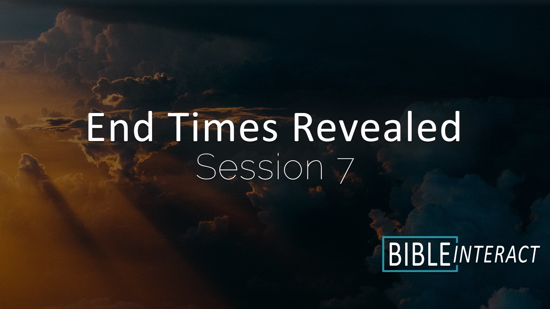 ▶️ End Times Revealed Session 7