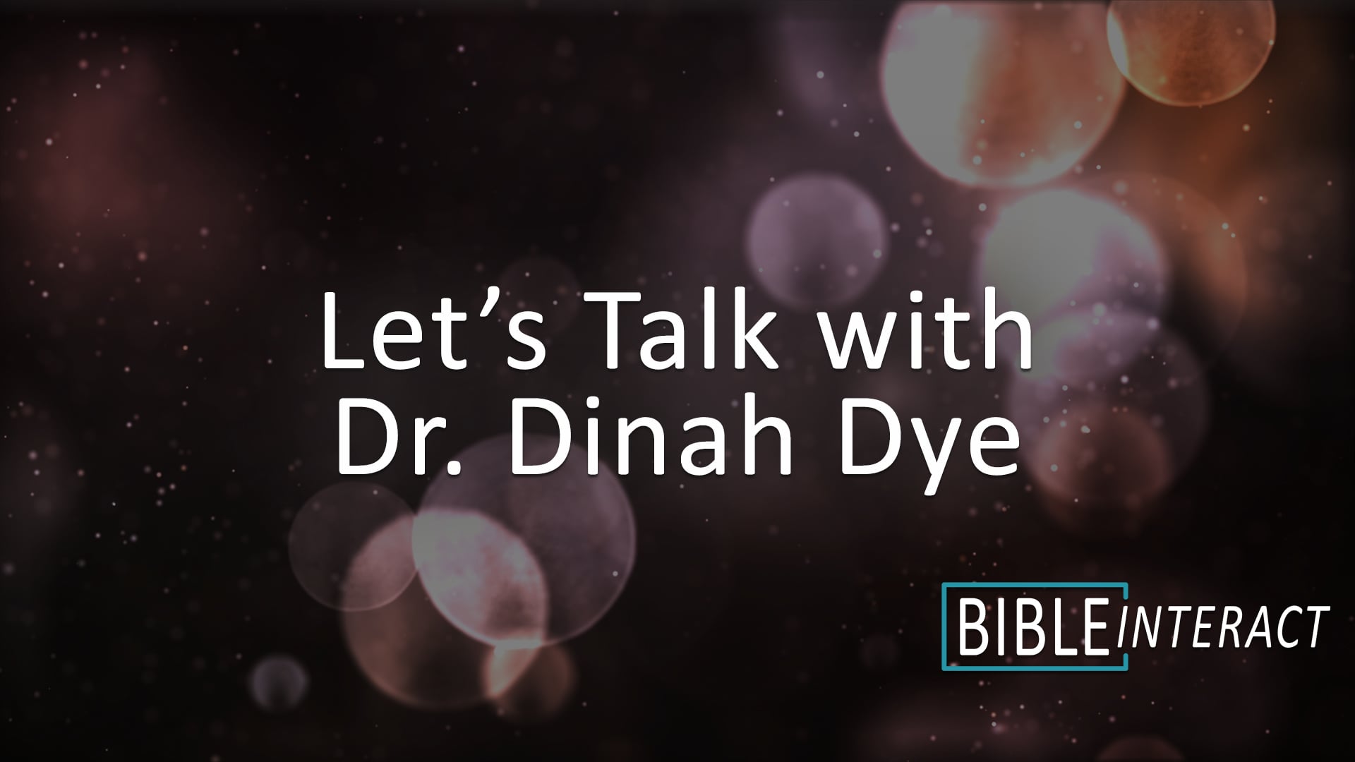 Let’s Talk with Dr. Dinah Dye