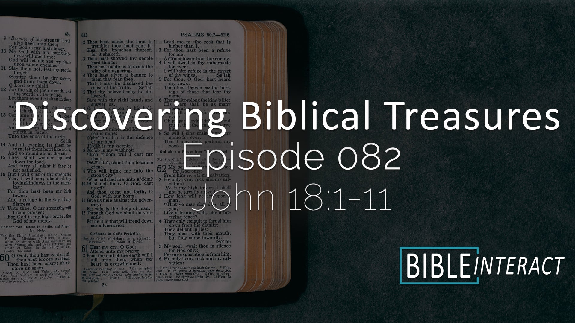 Discovering Biblical Treasures Episode 082: John 18:1-11
