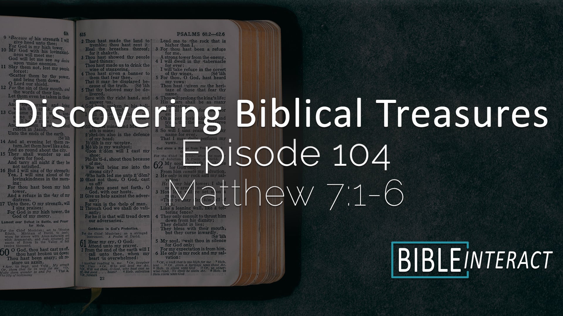 Discovering Biblical Treasures Episode 104: Matthew 7:1-6