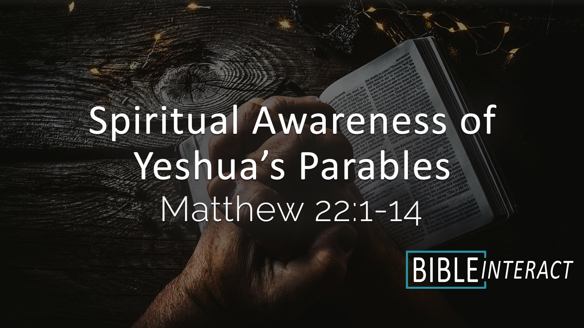 Spiritual Awareness of Matthew’s Gospels – Matt. 22:1-14