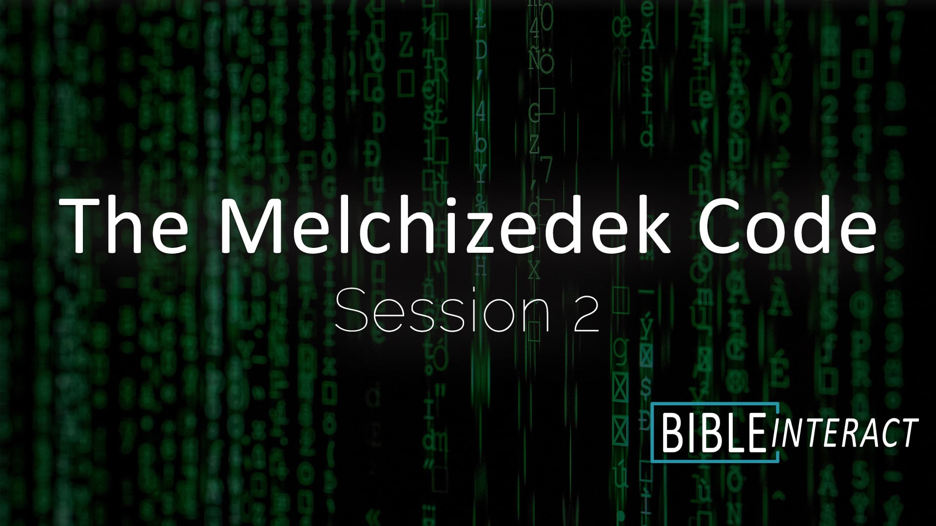 The Melchizedek Code Session 2