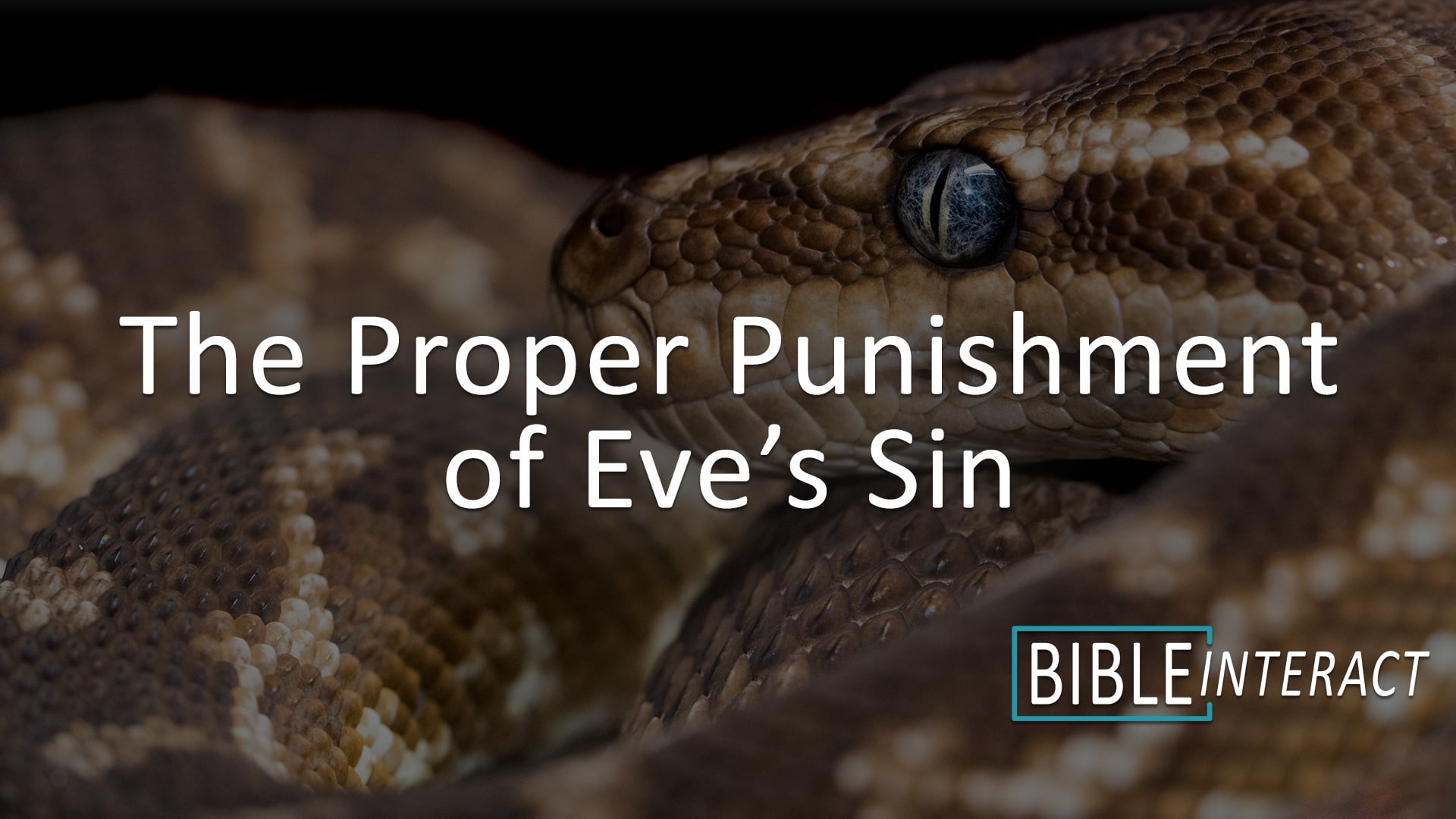 ▶️ The Proper Punishment of Eve’s Sin