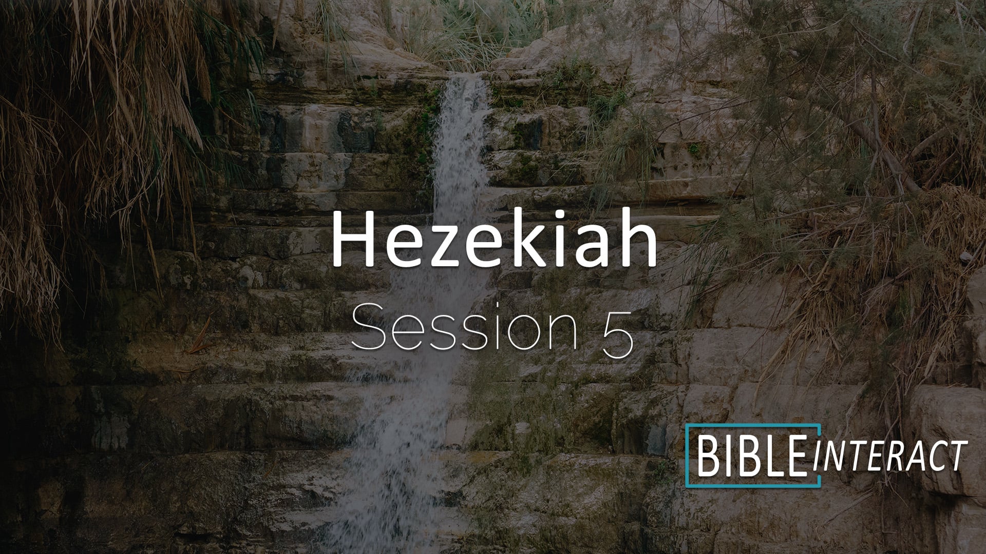Hezekiah Session 5