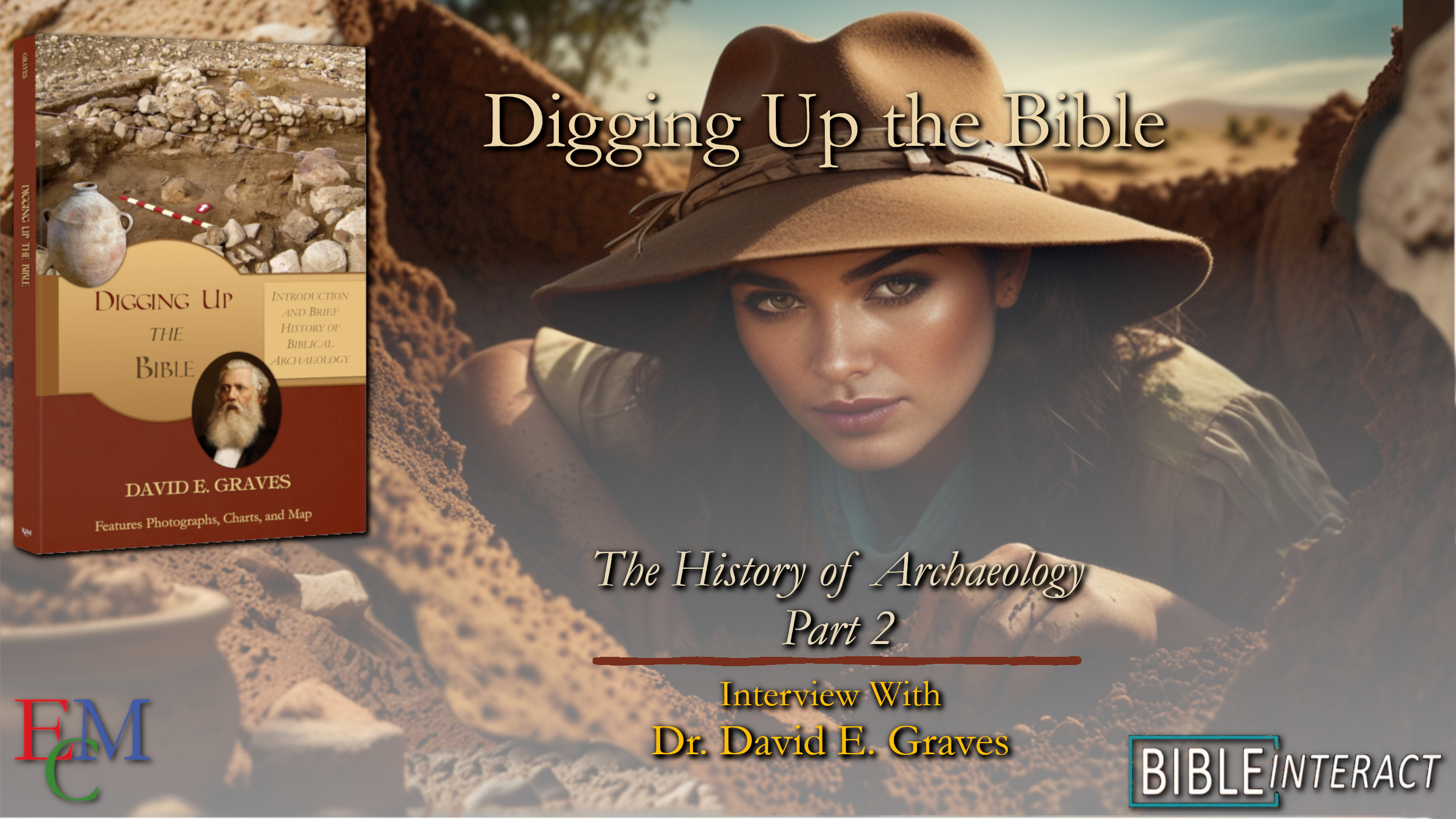 ▶️ Biblical Archaeology From the Ground Down: Digging Up the Bible, Part 2
