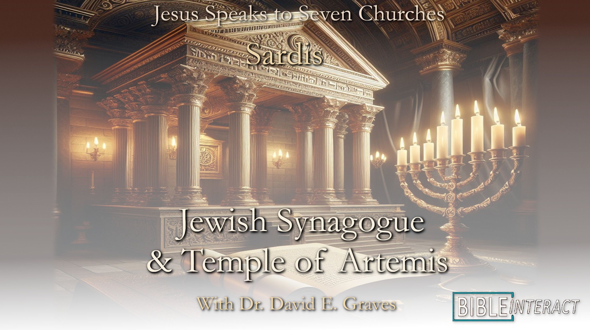 ▶️ Biblical Archaeology From the Ground Down: Jesus Speaks to Seven Churches: Sardis: Jewish Synagogue and Temple of Artemis