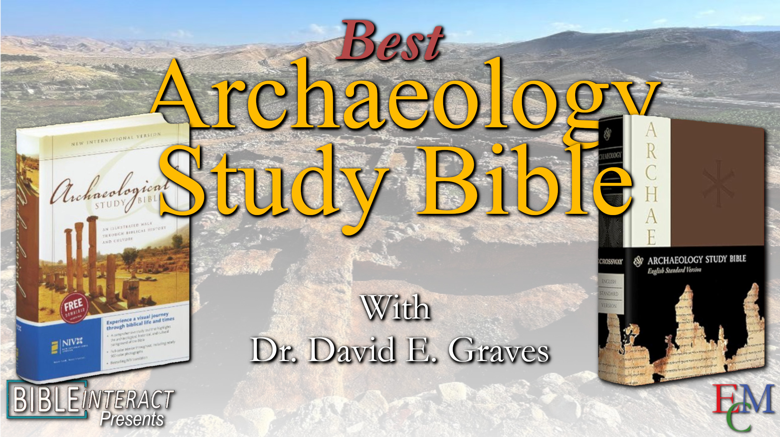 ▶️ Biblical Archaeology From the Ground Down: The Best Archaeology Study Bible