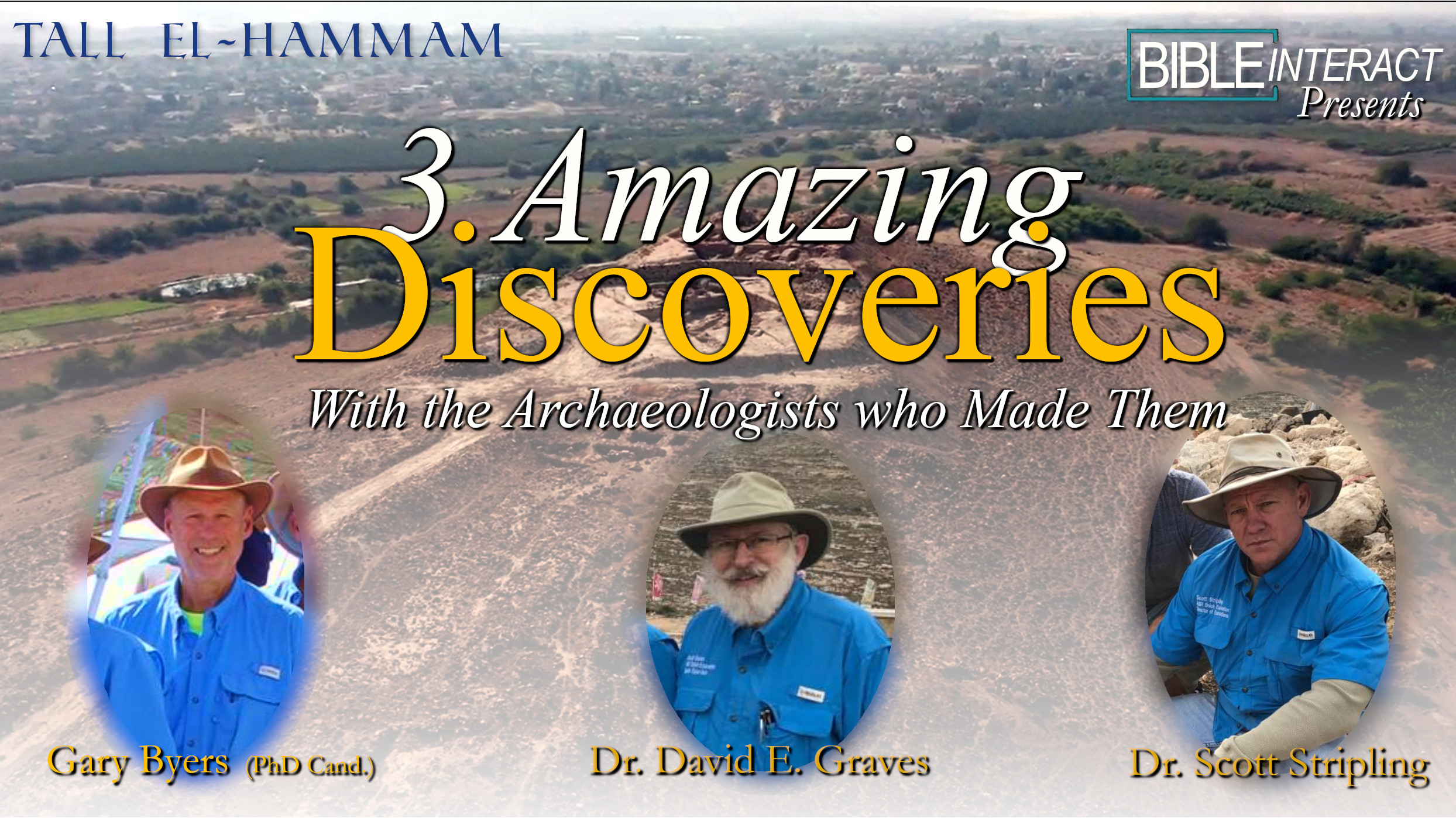 ▶️ Biblical Archaeology From the Ground Down: 3 Amazing Discoveries with the Archaeologists Who Made Them