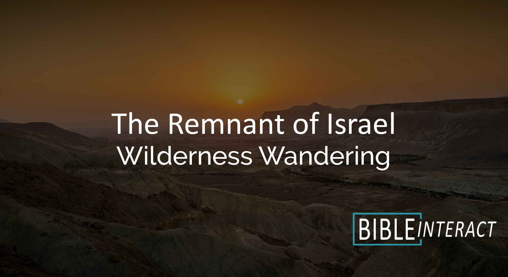 ▶️ The Remnant of Israel Episode 13: Wilderness Wandering