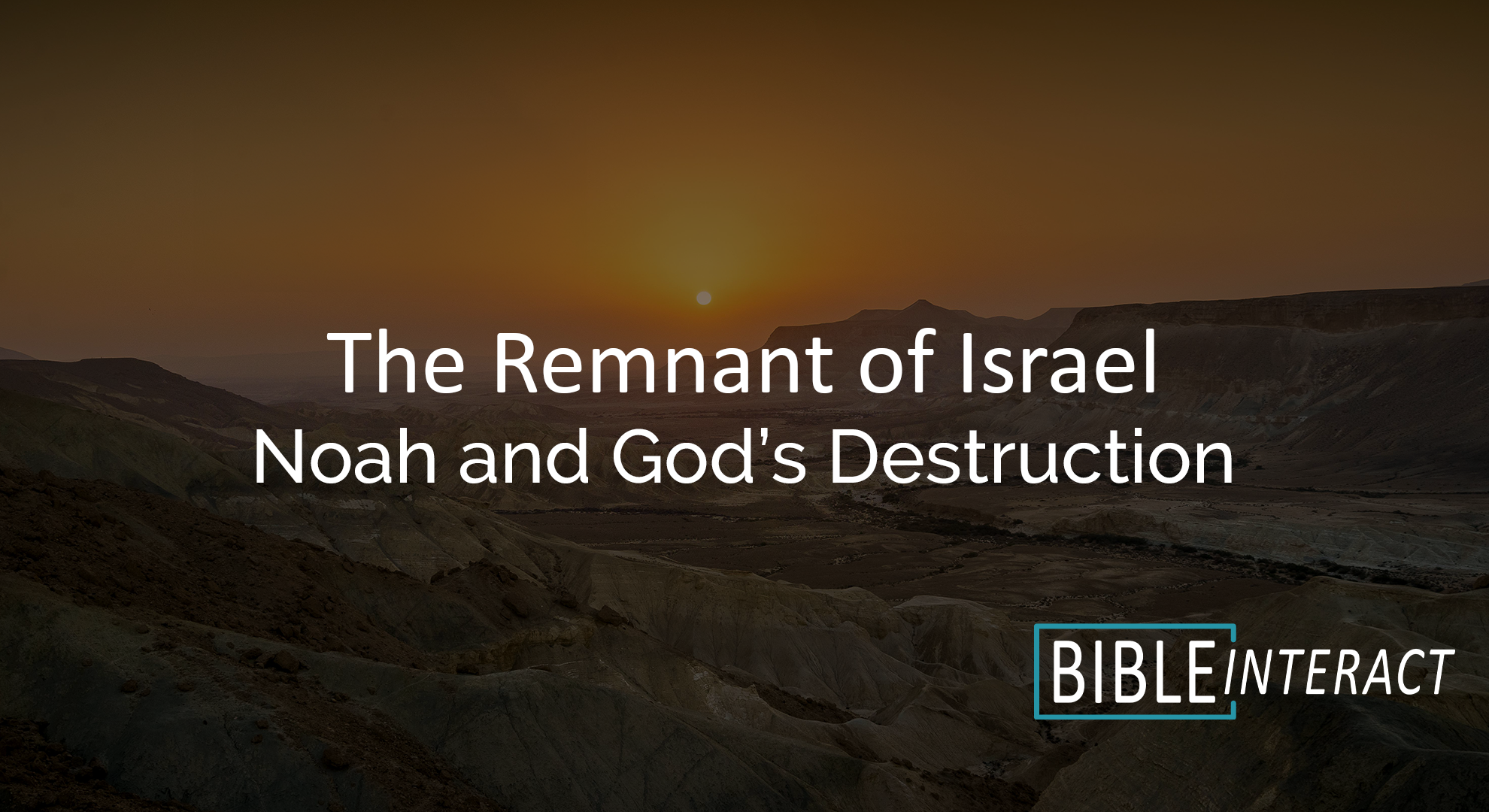 ▶️ The Remnant of Israel Episode 15: The Remnant in Genesis 1-6