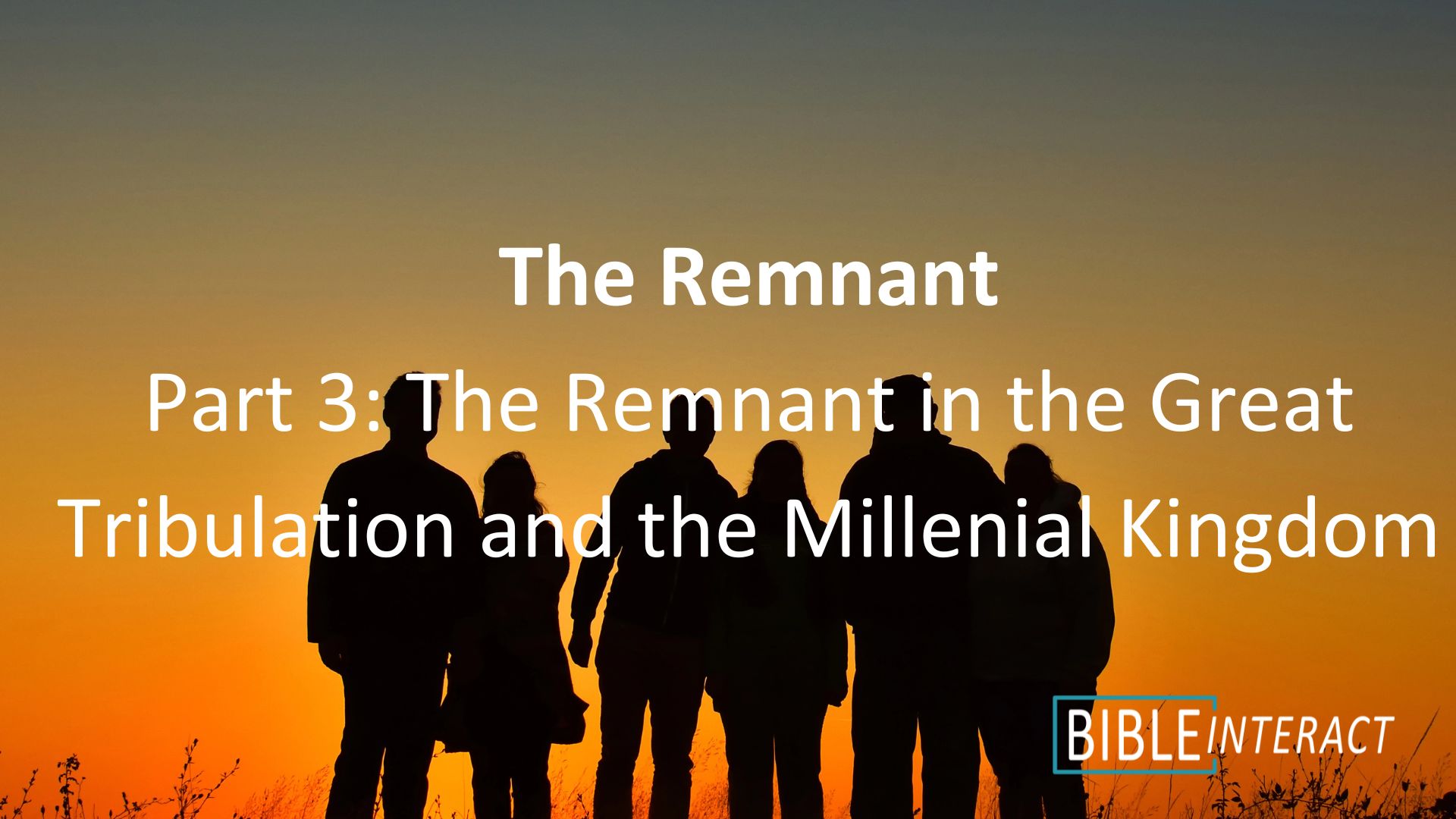 🎓 The Remnant of Israel Part 3: The Remnant in the Great Tribulation and the Millennial Kingdom