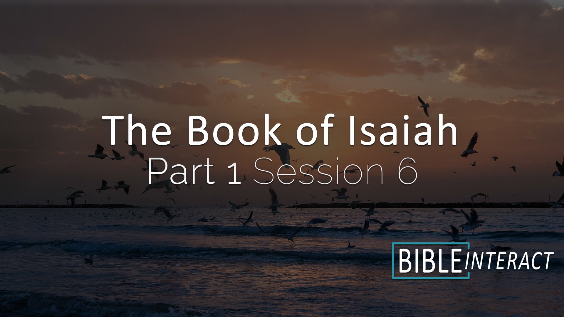 ▶️ The Book of Isaiah Part 1 Session 6