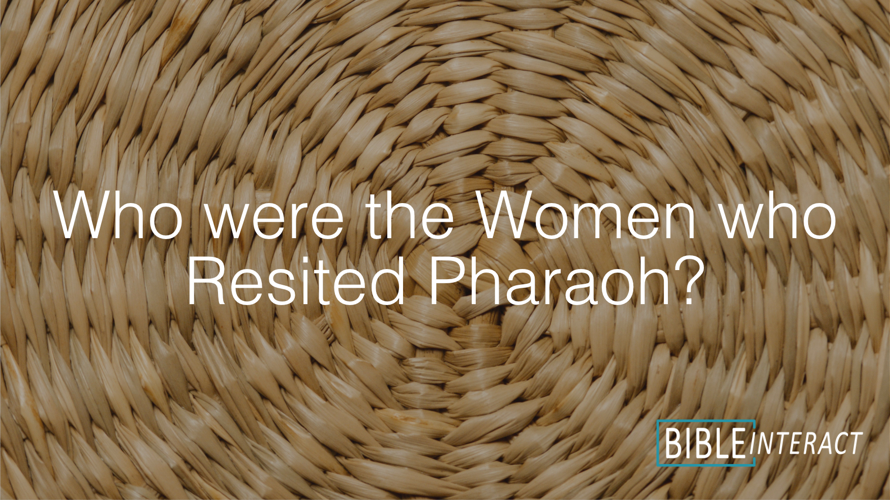 ▶️ Who were the Women Resisting Pharaoh?